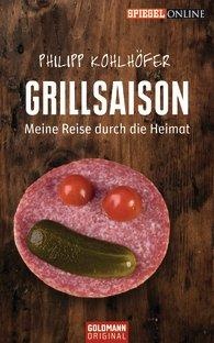 Philipp Kohlhöfer: Grillsaison erschienen bei Goldmann Philipp Kohlhöfer: Grillsaison erschienen bei Goldmann